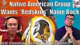 Native American Group Wants "Redskins" Name BACK in Washington