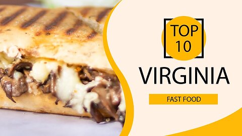 Top 10 Best Fast Food Restaurants to Visit in Virginia | USA - English