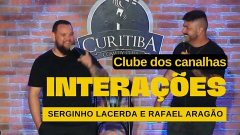 Interações com a Platéia - Clube dos Canalhas - Serginho Lacerda e Rafael Aragão