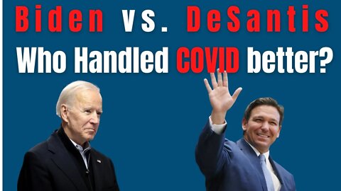 DeSantis vs Biden: Who Handled COVID Better?