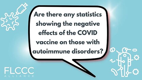 Are there any statistics showing the negative effects of the COVID vaccine on those with autoimmune