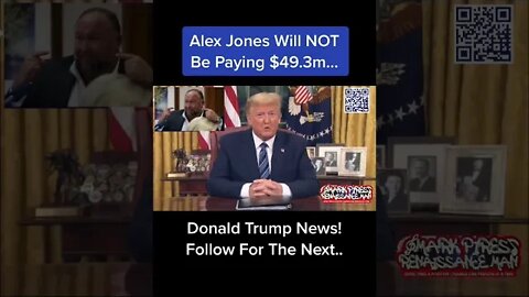 Trump Reacts To Alex Jones $49.3m Verdict…