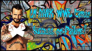 CM Punks WWE Career: Success or Failure?