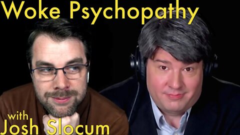 Woke Psychopathy | with Josh Slocum, Disaffected Podcast