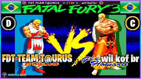 Fatal Fury 3 (FDT TEAM T@URUS Vs. wil kof br) [Brazil Vs. Brazil]