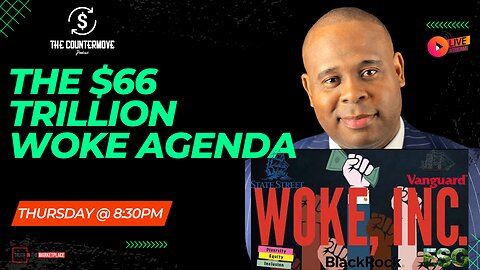 The $66 Trillion Woke Inc. Agenda