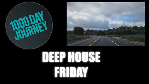 1000 Day Journey 0262 Deep House Friday