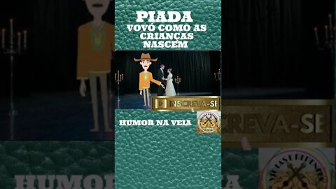 PIADA VOVÓ COMO AS CRIANÇAS NASCEM