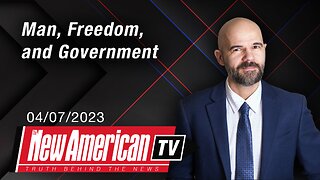 The New American TV | Man, Freedom, and Government