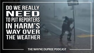 Do We Really Need To Put Reporters In Harm's Way Over Weather?