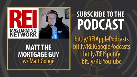 Matt The Mortgage Guy with Matt Gougé #277