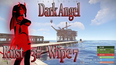 [Rust] Wipe 7# Part 3 Dark Angel Water Foundations