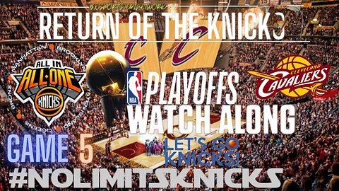 🏀NBA PLAYOFFS KNICKS VS CAV'S WATCH-ALONG LIVE SCOREBOARD AND PLAY BY PLAY GAME:#5 EFC FIRST ROUND