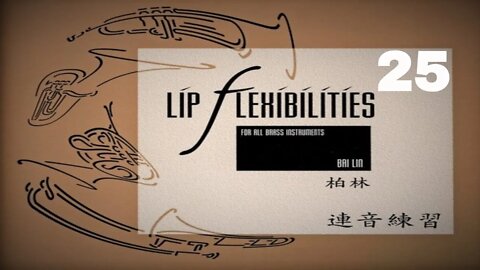 🎺🎺🎺 Bai Lin - Lip Flexibility for Trumpet Section 05 - 25 [TRUMPET METHOD]