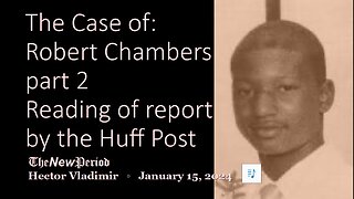 Reading of Huff Post article on the killing of Robert Chambers (Warner Robins GA)