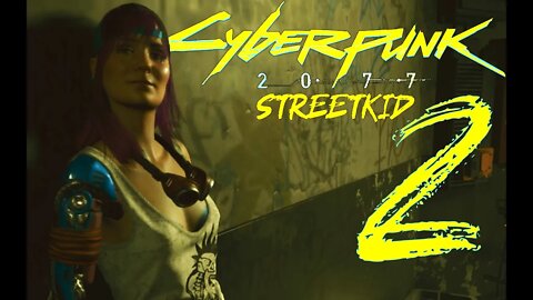 Cyberpunk 2077 STREETKID #2 - No Commentary Gameplay