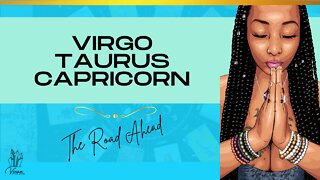 CAPRICORN TAURUS VIRGO: THE ROAD AHEAD 🌍