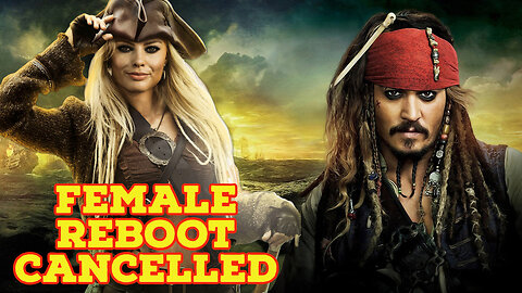 FAIL! All Female Pirates Of The Caribbean Reboot CANCELLED