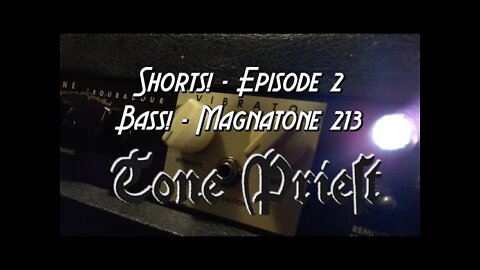 TONE PRIEST SHORTS! - EPISODE 2: BASS! - MAGNATONE TROUBADOUR 213