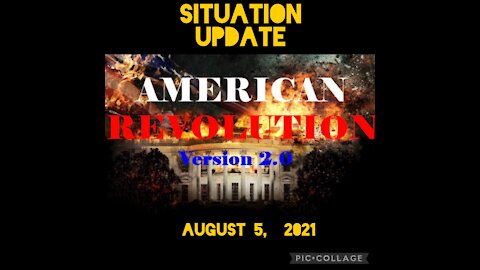 SITUATION UPDATE 8/5/21