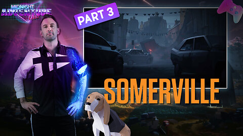 Somerville (Part 3) | MIDNIGHT ADVENTURE CLUB (Edited Replay)