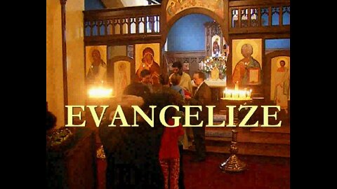How does the Orthodox Church evangelize?
