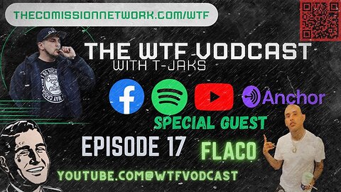 The WTF Vodcast EPISODE 17 - Featuring Flaco