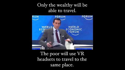 Only the wealthy will be able to travel- the poor will use VR headsets to travel to the same place