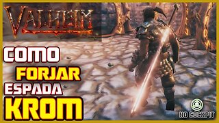 VALHEIM | COMO FORJAR A ESPADA KROM