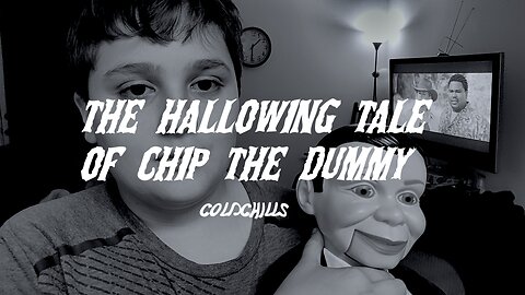 The Hallowing Tale of Chip The Dummy | coldchills