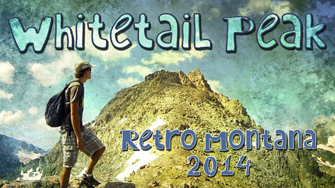 Climbing Whitetail Peak - Retro Montana 2014