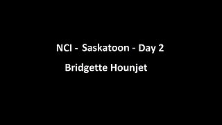 National Citizens Inquiry - Saskatoon - Day 2 - Bridgette Hounjet Testimony