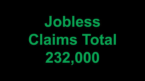 Jobless Claims Total 232,000
