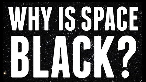 Why Is Space Black?