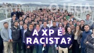 Racismo na XP?