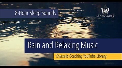 8-Hour Sleep Sounds with Rain and Relaxing Music (SD | HD | UHD 4K)