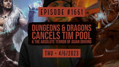 Owen Benjamin | #1661 Dungeons & Dragons Cancels Tim Pool & The Absolute Terror Of Asian Driving