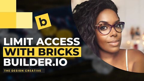 Limiting specific user access - Bricks Builder.io