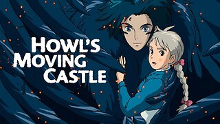 Howl's Moving Castle ~ by Joe Hisaishi