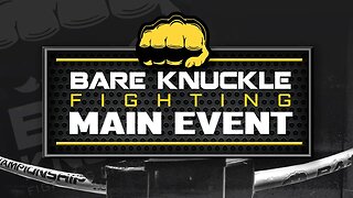 Bare Knuckle Fighting, 4/21/23