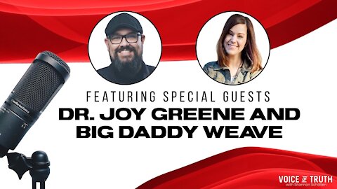 Dr. Joy Greene and Big Daddy Weave on Voice of Truth