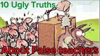 2 Peter 2:10-14 Sermon: 10 Ugly Truths about False Teachers