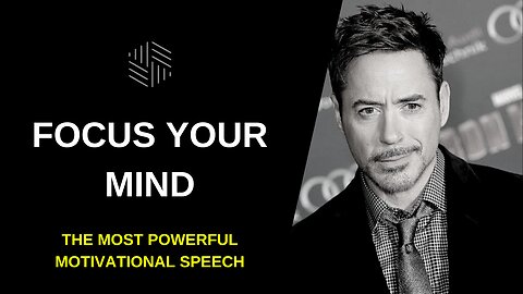 FOCUS YOUR MIND - The Most Powerful Motivational Speech