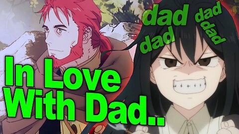 She's Insufferable.. Dad Complex Ruins It! - S Rank Musume First Impressions!