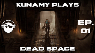 Dead Space Remake | Ep. 01 | Kunamy Master Plays