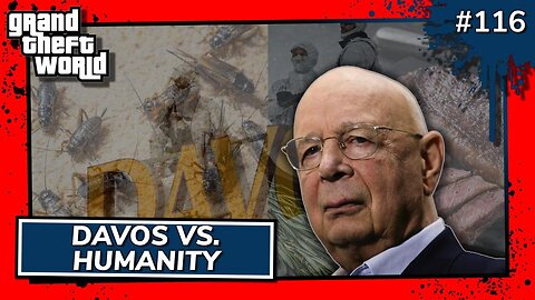 Davos Vs. Humanity Preview | GTW 116