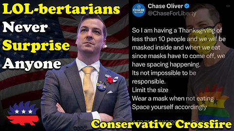 LOL-bertarians NEVER Surprise Anyone - Conservative Crossfire