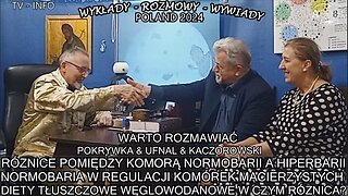 RÓZNICE POMIĘDZY KOMORĄ NORMOBARII A HIPERBARII. NORMOBARIA W REGULACJI KOMÓREK MACIERZYSTYCH . WARTO ROZMAWIAĆ POKRYWKA & UFNAL & KACZOROWSKI. TV INFO 2024