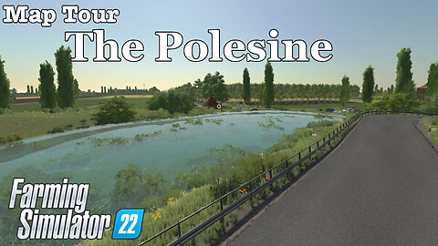 Map Tour | The Polesine | Farming Simulator 22