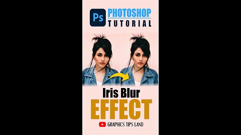 Transforming Photos with Iris Blur in Photoshop Tutorial #specialeffects #photoshopeffects